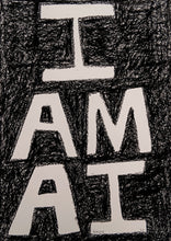 Load image into Gallery viewer, I AM AI